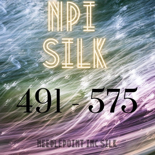 NPI 491 - 575, NPI Silk Floss, Silk Embroidery Thread, Silk Floss, Silk Skeins, Pure Chinese Silk, 5 meter Silk Skeins, Needlepoint Inc Silk