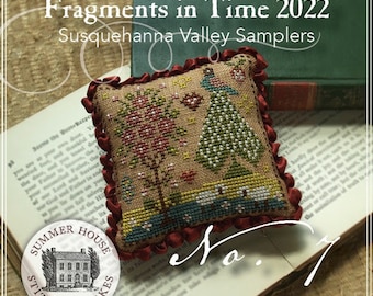 Counted Cross Stitch, Fragments in Time 2022, Susquehanna Valley Sampler Series, Summer House Stitche Workes, PATTERN ONLY