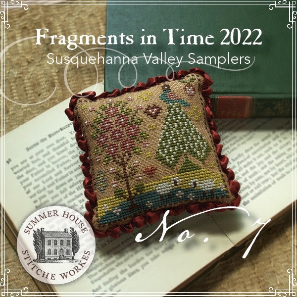 Counted Cross Stitch, Fragments in Time 2022, Susquehanna Valley Sampler Series, Summer House Stitche Workes, PATTERN ONLY