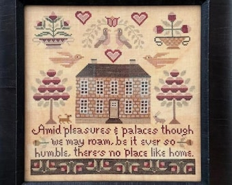 PRE-Order, Counted Cross Stitch Pattern, No Place Like Home, Flowers, Saltbox House, Hearts, Birds, Folk Art, Teresa Kogut, PATTERN ONLY