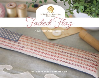 PRE-Order, Counted Cross Stitch Pattern, Faded Flag, Patriotic Decor, Americana, American Flag, October House Fiber Arts, PATTERN ONLY