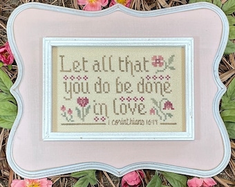 Counted Cross Stitch Pattern, All In Love, Inspirational, Religious, Scriptural Sampler, My Big Toe Designs, PATTERN ONLY