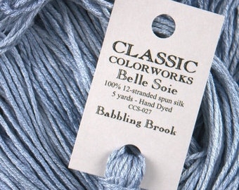Belle Soie, Babbling Brook, Classic Colorworks, 5 YARD Skein, Hand Dyed Silk, Embroidery Silk, Counted Cross Stitch, Hand Embroidery Thread