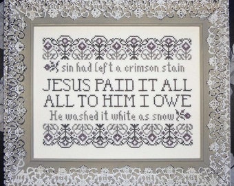 Counted Cross Stitch Pattern, Jesus Paid It All, Jesus, Scriptural Sampler, Hymn Sampler, Inspirational, My Big Toe Designs, PATTERN ONLY