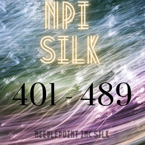 May include: Image features the text "NPI SILK" in a light beige font, with the numbers "401 - 489" below. The words "NEEDLEPOINT INC SILK" are at the bottom. The background has a blurred, abstract design with colors of blue, green, and purple.
