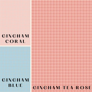 May include: A selection of gingham patterns in coral, blue, and tea rose hues. The text "Gingham Coral", "Gingham Blue", and "Gingham Tea Rose" are displayed below each pattern. The patterns consist of small, evenly spaced squares.