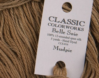 Belle Soie, Mudpie, Classic Colorworks, 5 YARD Skein, Hand Dyed Silk, Embroidery Silk, Counted Cross Stitch, Hand Embroidery Thread