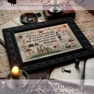 May include: A framed cross-stitch sampler with the text "There is nothing I would not do for those who are really my friends. 1803." The sampler is titled "Really Friends (Catherine Morland's Sampler)".