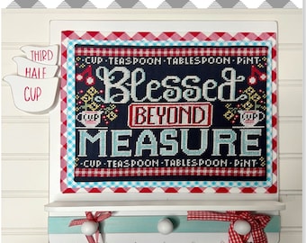 PRE-Order, Counted Cross Stitch Pattern, Blessed Beyond Measure, Kitchen Decor, Inspirational, Stitching with the Housewives, PATTERN ONLY