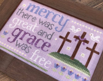 Counted Cross Stitch Pattern, Mercy & Grace, Easter Decor, Spring Decor, Inspirational, Crosses, Sweet Wing Studio, PATTERN ONLY