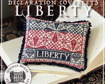 Counted Cross Stitch, Declaration Coverlets Life, Liberty, Patriotic Decor, Americana, Pillow, Summer House Stitche Workes, PATTERN ONLY