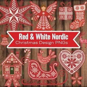 May include: A collection of red and white Nordic Christmas designs, including a star, angel, gift, stocking, bell, house, sleigh, bird, heart, and reindeer. The designs are set against a wood grain background. Text reads "Red & White Nordic Christmas Design PNGs."