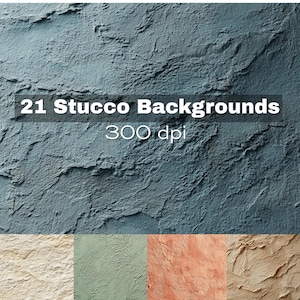 May include: A digital product featuring 21 stucco backgrounds in various colors, including blue, beige, green, and red-orange. The image displays a textured, rough surface with the text "21 Stucco Backgrounds 300 dpi".