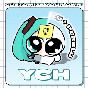 May include: A cartoon character with teal hair and a red and black headset, split with a white character. A yellow sticky note reads "YCH". The text "CUSTOMIZE YOUR OWN!" and "YCH" are also visible.
