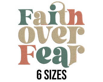 Faith Over Fear Embroidery Design - Christian Aesthetic Embroidery- Bible Verse Embroidery Design - Machine Embroidery Design Files -6 Sizes