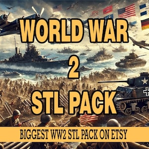 Puede incluir: Una ilustración con el texto "WORLD WAR 2 STL PACK" en fuente amarilla y negra. La imagen representa una escena de batalla con tanques, barcos, aviones y soldados. Banderas americanas son visibles en el fondo.