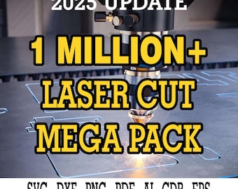 May include: A laser cutting machine head emitting a bright orange spark while cutting a metal sheet. The image features the text 2025 UPDATE, 1 MILLION+ LASER CUT MEGA PACK, and the file formats SVG, DXF, PNG, PDF, AI, CDR, and EPS in bold lettering.