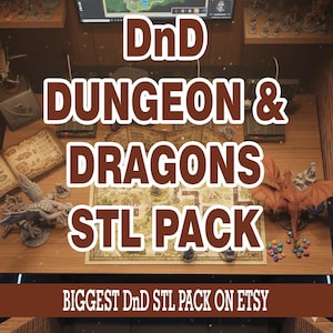 May include: A tabletop display featuring a Dungeons & Dragons STL pack. The image includes miniature figurines, dice, and a map. Text on the image reads "DnD DUNGEON & DRAGONS STL PACK" and "BIGGEST DnD STL PACK ON ETSY."