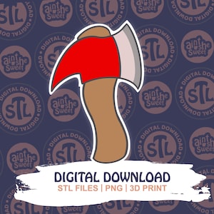 May include: A cartoon axe illustration with a red blade and a brown handle. The image is a digital download, with text indicating STL files, PNG, and 3D print options. The background features a repeating pattern of logos.