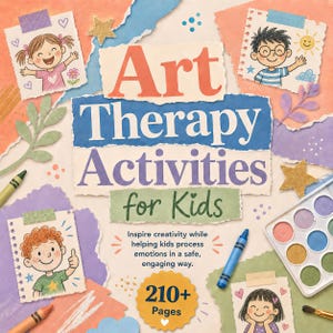 May include: A book cover titled Art Therapy Activities for Kids with a subtitle reading Inspire creativity while helping kids process emotions in a safe, engaging way. The cover features colorful paper scraps, drawings of children, a paint set, and crayons.