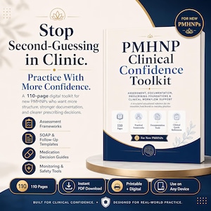 May include: A 110-page digital PMHNP Clinical Confidence Toolkit with a white cover, navy blue accents, and gold details. The text includes Stop Second-Guessing in Clinic, Practice With More Confidence, and lists assessment frameworks, SOAP templates, and guides.