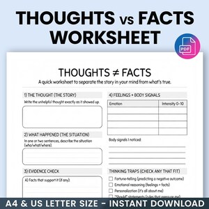 May include: A white worksheet titled "THOUGHTS vs FACTS WORKSHEET" with the text "THOUGHTS ≠ FACTS". The worksheet includes sections for identifying thoughts, situations, evidence, feelings, and thinking traps. The bottom of the worksheet reads "A4 & US LETTER SIZE - INSTANT DOWNLOAD".