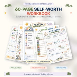 May include: A 60-page self-worth workbook featuring printable guided worksheets for confidence, boundaries, identity, and resilience. The pages include titles like My Self-Worth Dashboard, My Courage Ladder, and My Self-Worth User Manual with colorful illustrations and text.
