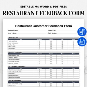 May include: A white restaurant customer feedback form with a blue and black table. The form includes sections for food quality, service experience, cleanliness, and value for money. The form is available in editable MS Word and PDF files.