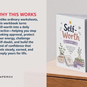 May include: A workbook titled Self-Worth with a white cover featuring illustrations of a mug, a notebook, a candle, and stacked books. The text reads: WHY THIS WORKS, Self-Worth, STRATEGIES TO ENHANCE YOUR WELL-BEING, I am enough, PAPEROX.