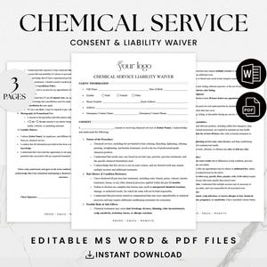 May include: A black and white printable consent and liability waiver form for chemical services. The form includes sections for client information, consent, and a list of possible risks and side effects. The form is labeled "Chemical Service Consent & Liability Waiver" and is available for instant download in both Microsoft Word and PDF formats.