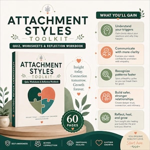 May include: A 60-page Attachment Styles Toolkit workbook featuring a quiz, worksheets, and reflection exercises. The cover displays a heart-shaped puzzle graphic in green and orange, with the text: Insight today. Connection tomorrow. Growth forever.