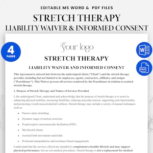 May include: A document titled "STRETCH THERAPY LIABILITY WAIVER & INFORMED CONSENT" with the text "EDITABLE MS WORD & PDF FILES" at the top. The document includes a logo, a section on the purpose of stretch therapy, and a list of techniques.