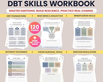 May include: A workbook titled "The Complete DBT Skills Workbook" with the text "Master Emotions. Build Resilience. Practice Real Change." The workbook includes sections on DBT Foundations, Wise Mind, Mindfulness, Distress Tolerance, Crisis Survival, and Emotion Regulation.