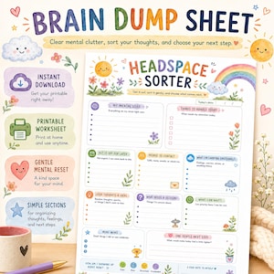 May include: A printable Brain Dump Sheet and Headspace Sorter worksheet featuring colorful watercolor illustrations of a sun, rainbow, clouds, and flowers. The document includes sections for mental load, daily tasks, emotional tracking, and decision making.