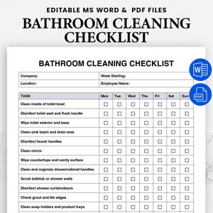 May include: A white printable bathroom cleaning checklist, available in editable MS Word and PDF formats. The checklist details tasks such as cleaning the toilet bowl, disinfecting handles, and wiping surfaces. Includes a weekly schedule.