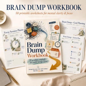 May include: A Brain Dump Workbook with 50 printable worksheets for mental clarity and focus. The cover features a central tangle of dark lines, various sticky note graphics, and a large gold arrow. Additional pages include a Focus Session Planner.