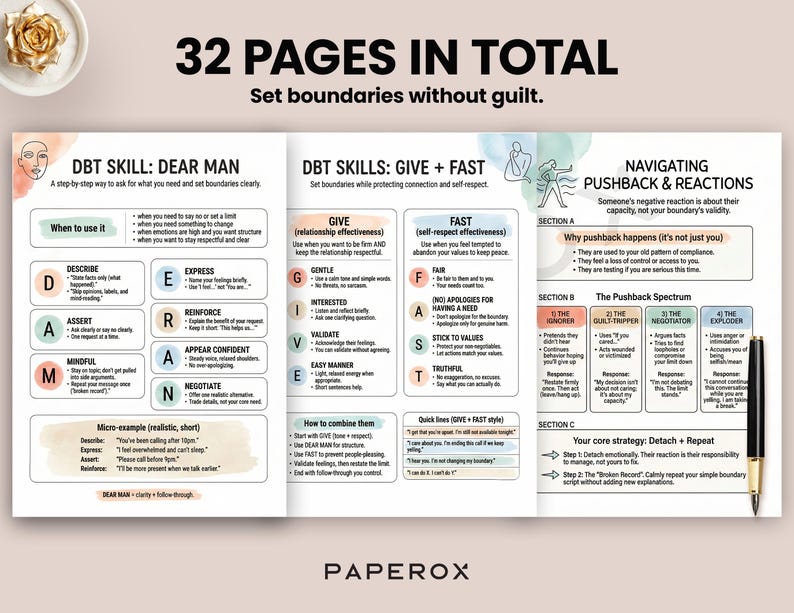 May include: A workbook with the text "32 PAGES IN TOTAL" and "Set boundaries without guilt." The pages detail DBT skills, including "DEAR MAN" and "GIVE + FAST." A pen rests on the right side. The workbook is designed to help with setting boundaries.