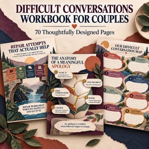May include: A workbook titled Difficult Conversations Workbook for Couples with 70 thoughtfully designed pages. The cover features illustrations of a stone bridge, a kintsugi vase, and a conversation map with numbered steps and text prompts.