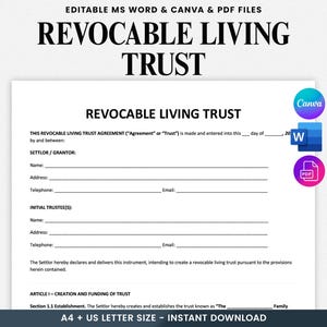 May include: A white document titled "REVOCABLE LIVING TRUST" with fillable fields for names, addresses, and contact information. The document includes the text "EDITABLE MS WORD & CANVA & PDF FILES" and icons for Canva, Word, and PDF formats. The document is A4 and US Letter size.