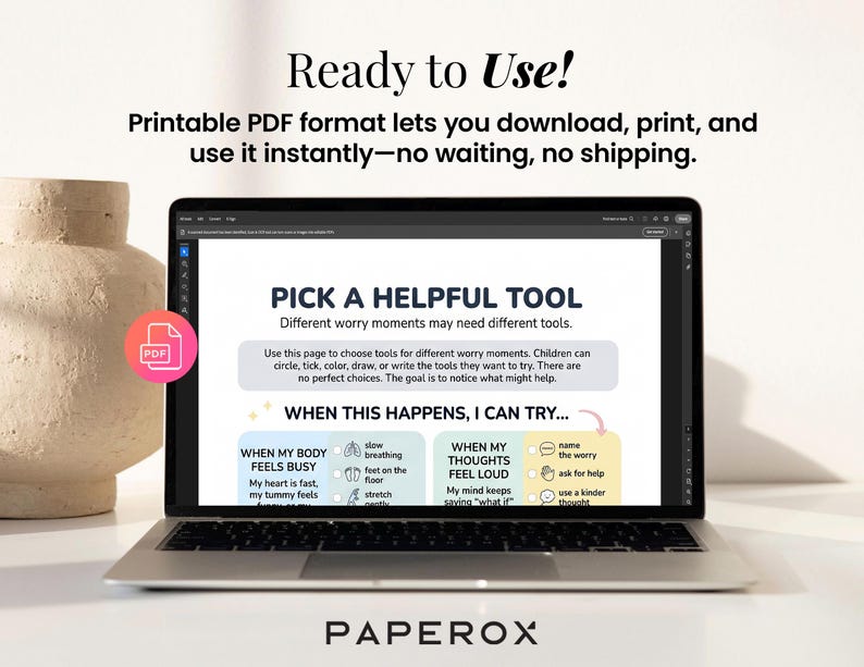 May include: A laptop displays a printable PDF with the text "Ready to Use!" and "Pick a Helpful Tool." The document offers tools for managing worry, with sections like "When My Body Feels Busy" and "When My Thoughts Feel Loud."