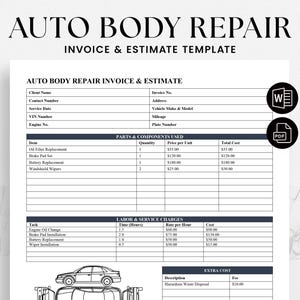 May include: A black and white printable template for an auto body repair invoice and estimate. The template includes sections for client information, vehicle details, parts and components used, labour and service charges, and extra costs. The template is designed to be used by auto body repair shops to track and manage their invoices and estimates.