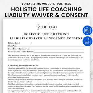 Può includere: Un documento in bianco e nero con il titolo "Holistic Life Coaching Liability Waiver & Informed Consent". Il documento include sezioni per il nome del cliente, il nome del coach e la posizione della sessione. Il documento include anche una sezione sulla natura e l'ambito dei servizi di coaching.