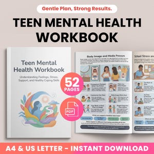 May include: A workbook titled "Teen Mental Health Workbook" with 52 pages, offering guidance on feelings, stress, support, and coping skills. The cover features a colorful illustration. Includes the text "A4 & US LETTER - INSTANT DOWNLOAD".
