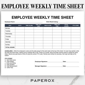 May include: A white employee weekly time sheet with a black header that reads "EMPLOYEE WEEKLY TIME SHEET". The form includes sections for employee name, date, time, and PTO codes. The bottom of the sheet has signature lines.