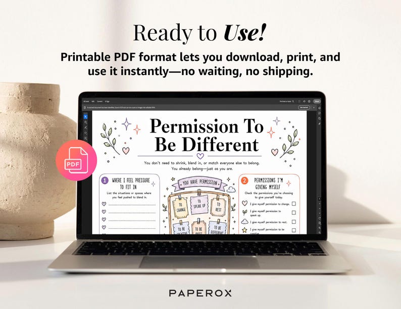 May include: A laptop screen displays a printable PDF worksheet titled Permission To Be Different. The document features sections for self-reflection, including Where I Feel Pressure To Fit In, You Have Permission, and Permissions I'm Giving Myself.