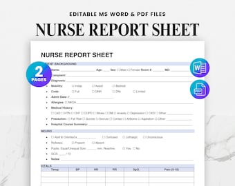 May include: A white nurse report sheet with the title "NURSE REPORT SHEET" in bold black letters. The sheet includes sections for patient background, medical history, and vitals. The document is available in editable MS Word and PDF files.
