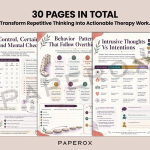 May include: A set of three therapy worksheets titled 30 PAGES IN TOTAL, Transform Repetitive Thinking Into Actionable Therapy Work. The pages feature sections on Control, Certainty, Mental Checking, Behavior Patterns, and Intrusive Thoughts Vs Intentions.