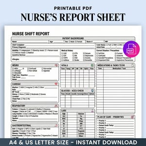 May include: Printable PDF nurse's report sheet. The document includes sections for patient background, vital signs, medications, and a plan of care. The text "NURSE'S REPORT SHEET" is at the top. The document is A4 & US Letter size.