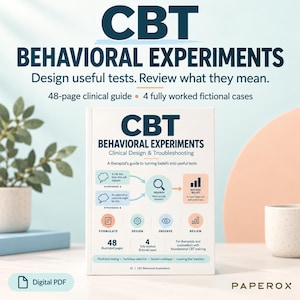 May include: A 48-page digital PDF clinical guide titled CBT Behavioral Experiments: Clinical Design & Troubleshooting. The cover features a flowchart illustrating hypothesis testing, observation, and belief revision, along with the text Paperox.