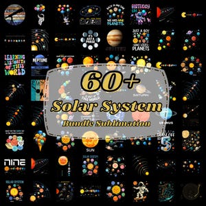 May include: A collection of over 60 solar system-themed designs, including planets, astronauts, and celestial bodies. The designs feature vibrant colors and various text elements, perfect for sublimation projects. The central text reads "60+ Solar System Bundle Sublimation."